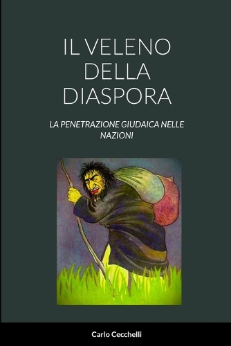 Il Veleno Della Diaspora: La Penetrazione Giudaica Nelle Nazioni