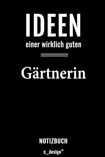 Notizbuch für Gärtner / Gärtnerin: Originelle Geschenk-Idee [120 Seiten liniertes blanko Papier]