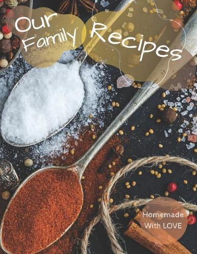 Our Family Recipes Journal - Homemade With Love