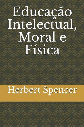 Educa��o Intelectual, Moral E F�sica