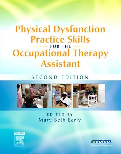Physical Dysfunction Practice Skills for the Occupational Therapy Assistant