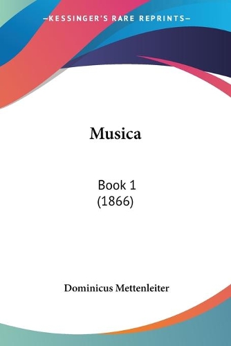 Musica: Book 1 (1866)