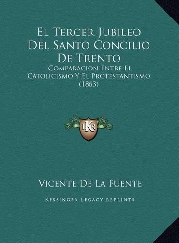 El Tercer Jubileo Del Santo Concilio De Trento