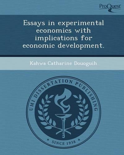 Essays in Experimental Economics with Implications for Economic Development