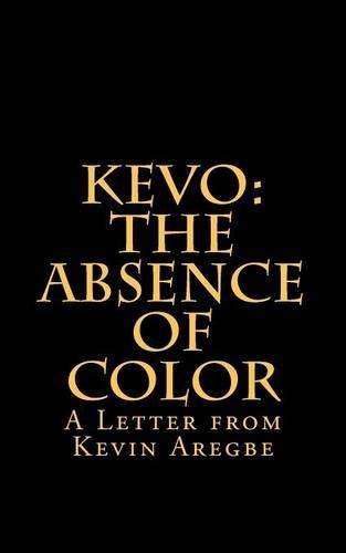 The Absence of Color: Letter from Kevin Aregbe