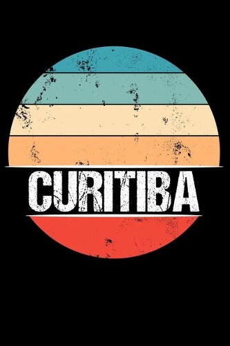 Curitiba: 100 Pages 6 'x 9' - College Ruled Paper Journal Manuscript - Planner - Scratchbook - Diary