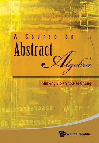 Course On Abstract Algebra, A