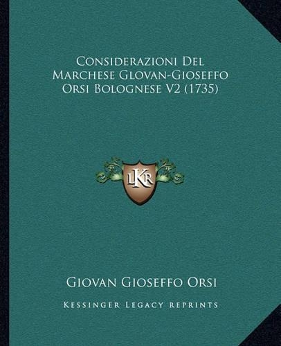 Considerazioni del Marchese Glovan-Gioseffo Orsi Bolognese V2 (1735)