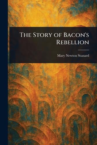 The Story of Bacon's Rebellion