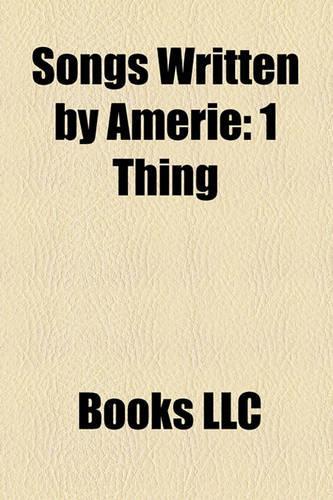 Songs Written by Amerie: 1 Thing, Take Control, Gotta Work, Paradise, Touch, Rule