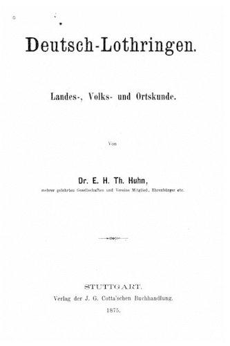 Deutsch-Lothringen, Landes-, Volks- und Ortskunde