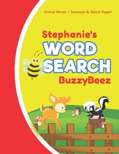 Stephanie's Word Search: Solve Safari Farm Sea Life Animal Wordsearch Puzzle Book + Draw & Sketch Sketchbook Activity Paper - Help Kids Spell Improve Vocabulary Letter Spell