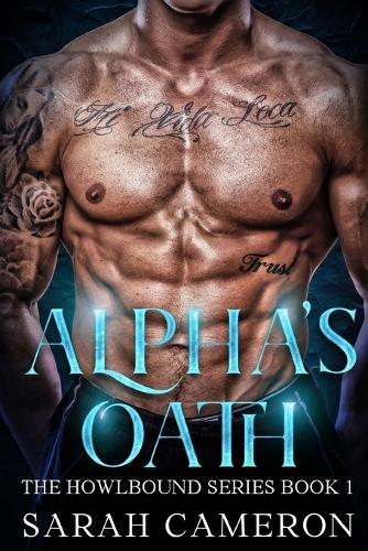 Alpha's Oath: The Howlbound Series (Book 1 of 7)(1 The Howlbound)