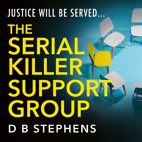 The Serial Killer Support Group: (Book 1 Secret Vigilante)