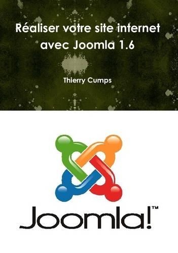 Realiser Votre Site Internet Avec Joomla 1.6