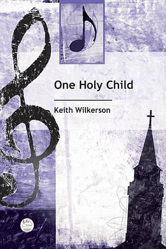 One Holy Child Anthem: Christmas Anthem for Sab Voices and Keyboard