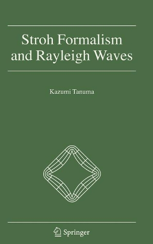 Stroh Formalism and Rayleigh Waves