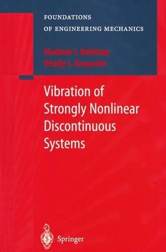 Vibration of Strongly Nonlinear Discontinuous Systems: (Foundations of Engineering Mechanics)