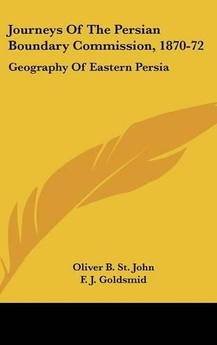 Journeys of the Persian Boundary Commission, 1870-72