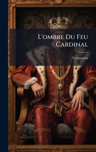 L'ombre Du Feu Cardinal
