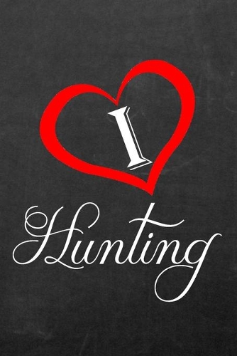 I Love Hunting