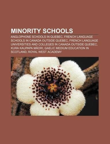 Minority Schools: Anglophone Schools in Quebec, French Language Schools in Canada Outside Quebec