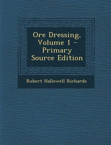 Ore Dressing, Volume 1