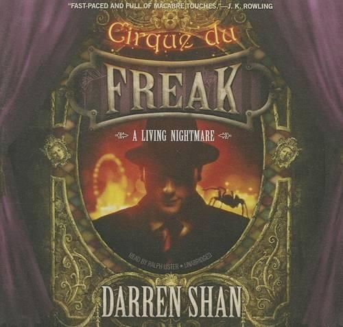 Cirque Du Freak Lib/E: A Living Nightmare(1 Cirque Du Freak: The Saga of Darren Shan Series Lib/E)