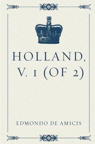Holland, V. 1 (of 2)
