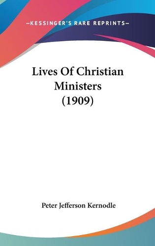 Lives Of Christian Ministers (1909)