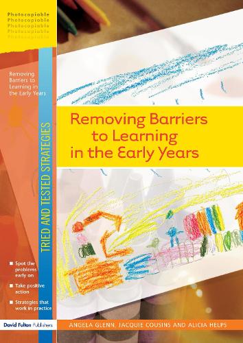 Removing Barriers to Learning in the Early Years: (Tried and Tested Strategies)
