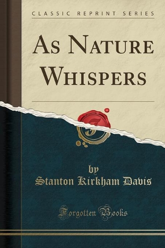 As Nature Whispers (Classic Reprint)