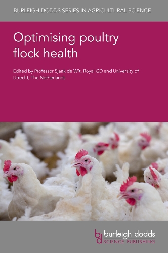 Optimising Poultry Flock Health: (119 Burleigh Dodds Series in Agricultural Science)