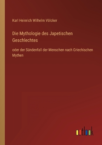 Die Mythologie des Japetischen Geschlechtes