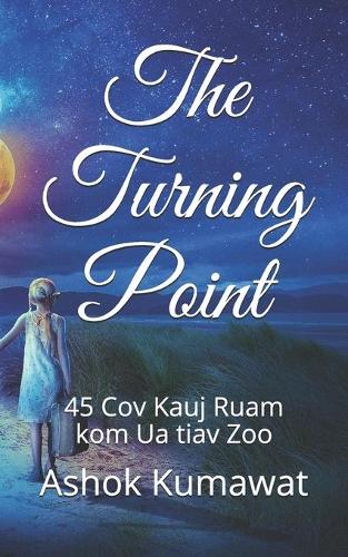 The Turning Point: 45 Cov Kauj Ruam kom Ua tiav Zoo