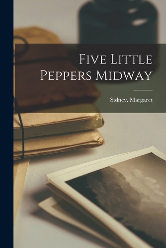 Five Little Peppers Midway