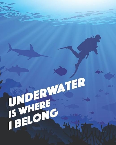 Underwater is Where I Belong