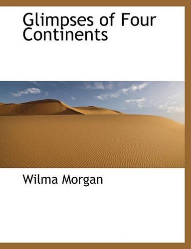 Glimpses of Four Continents