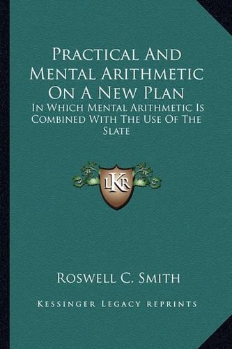 Practical and Mental Arithmetic on a New Plan