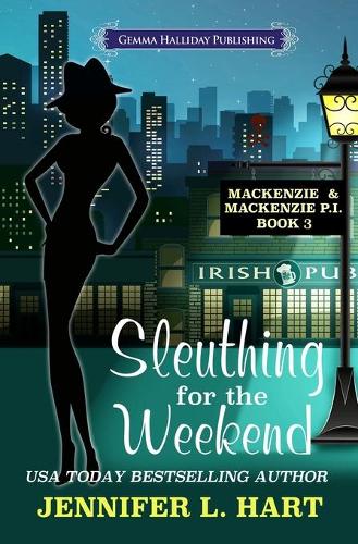 Sleuthing for the Weekend: (3 MacKenzie & MacKenzie Pi Mysteries)