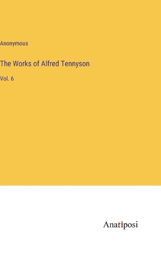 The Works of Alfred Tennyson