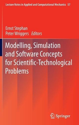 Modelling, Simulation and Software Concepts for Scientific-Technological Problems: (57 Lecture Notes in Applied and Computational Mechanics)