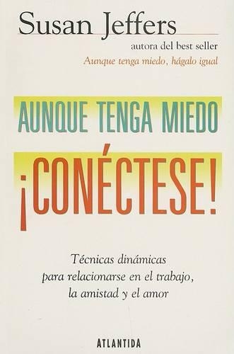 Aunque Tenga Miedo, Conectese!