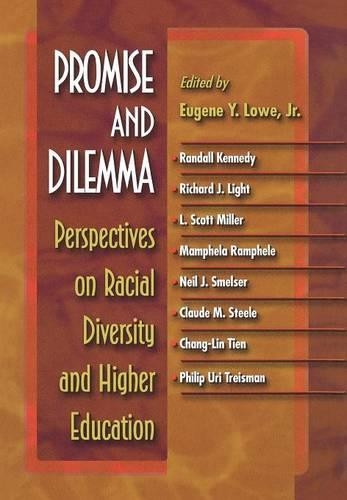 Promise and Dilemma: Perspectives on Racial Diversity and Higher Education(The William G. Bowen Series)