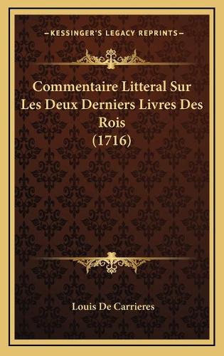 Commentaire Litteral Sur Les Deux Derniers Livres Des Rois (1716)