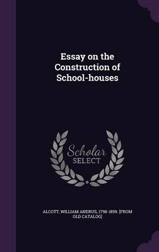 Essay on the Construction of School-Houses