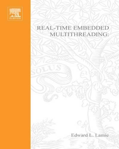 Real-Time Embedded Multithreading: Using Threadx and Arm