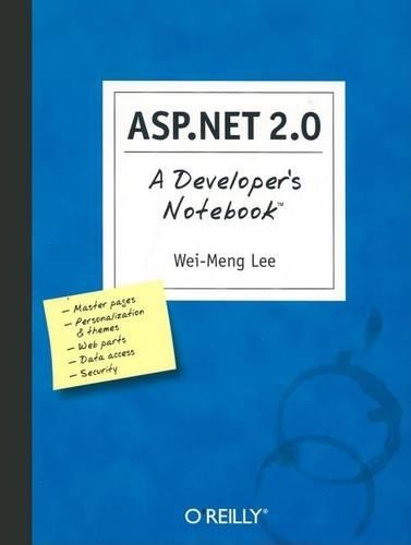 ASP.Net 2.0: A Developer's Notebook
