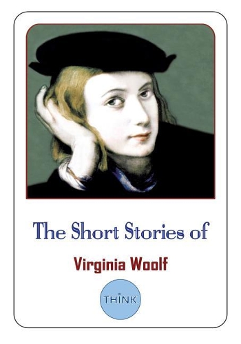 The Short Stories of Virginia Woolf
