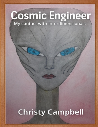 Cosmic Engineer: My Contact with Interdimensionals